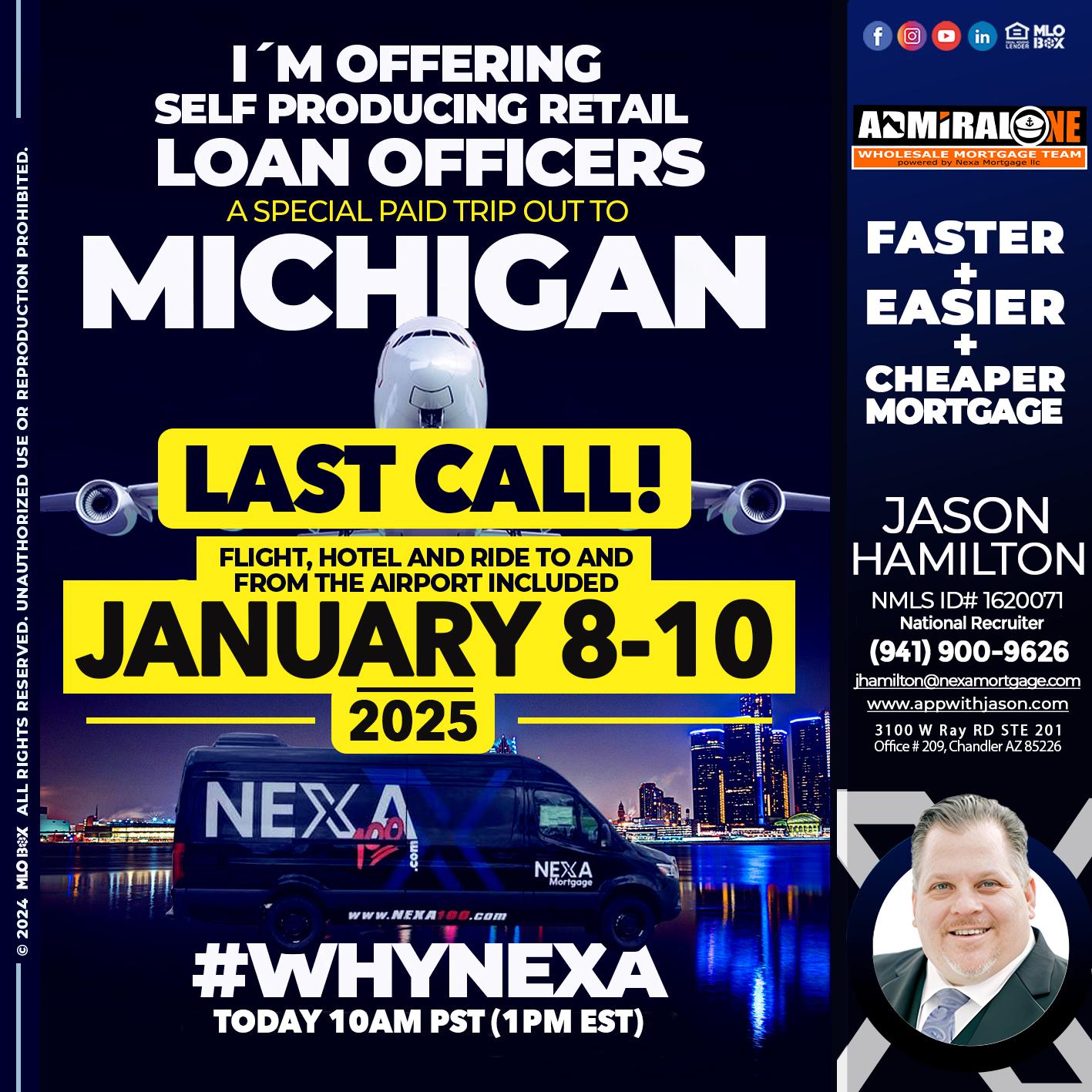 MICHIGAN TRIP LAST CALL - Jason Hamilton -Branch Manager  LOS Coach  National Recruiter
