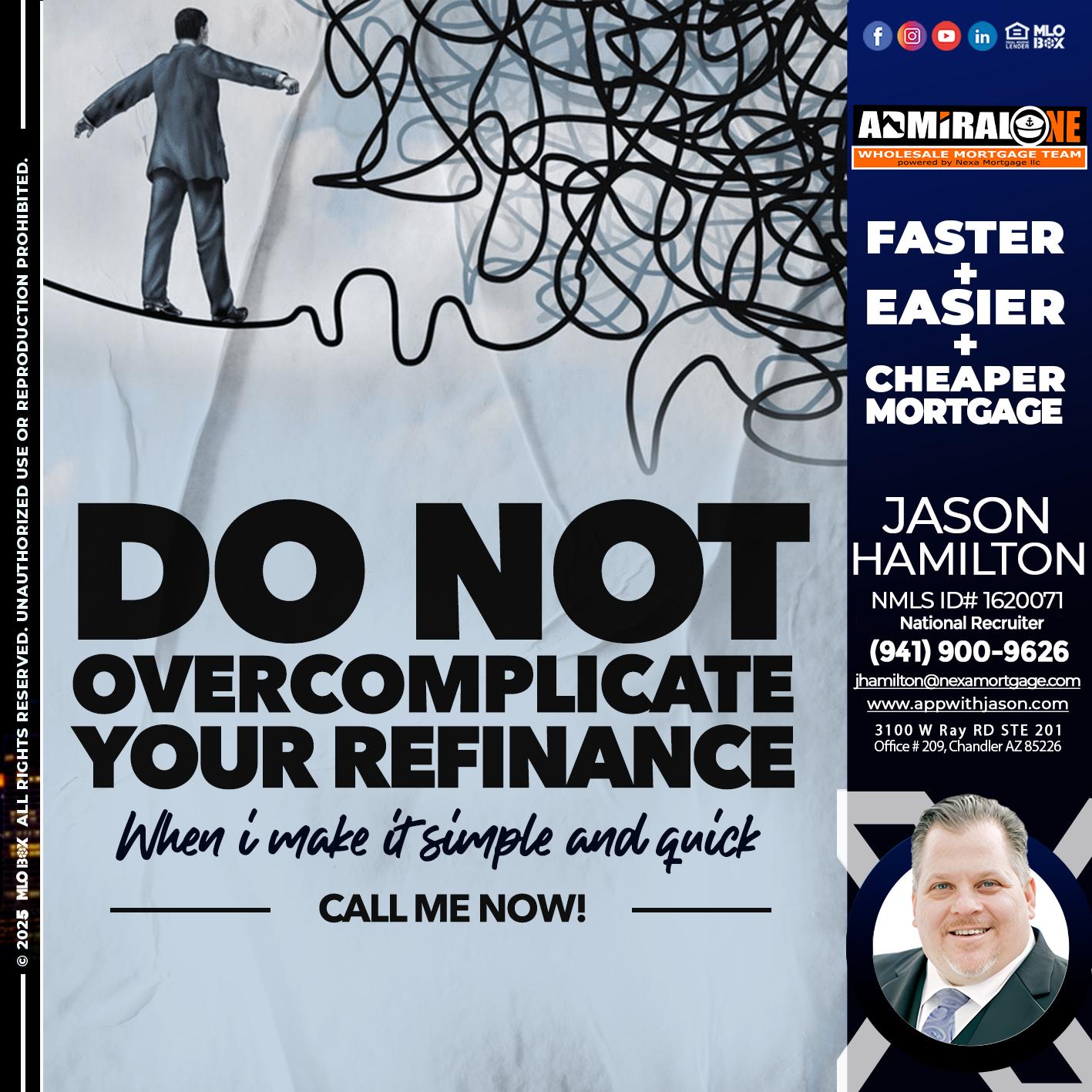 DO NOT OVERCOMPLICATE - Jason Hamilton -Consultative Lender Branch Manager Recruiter