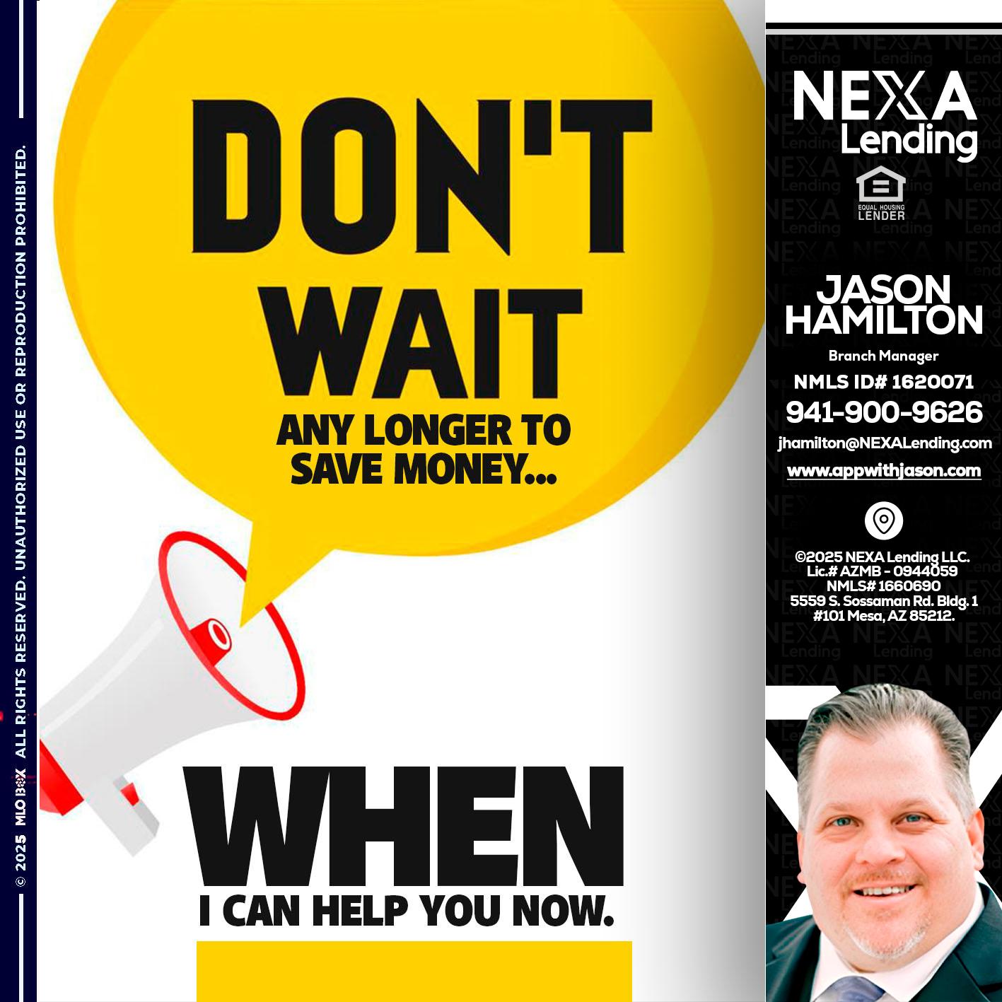 DONT WAIT - Jason Hamilton -Branch Manager