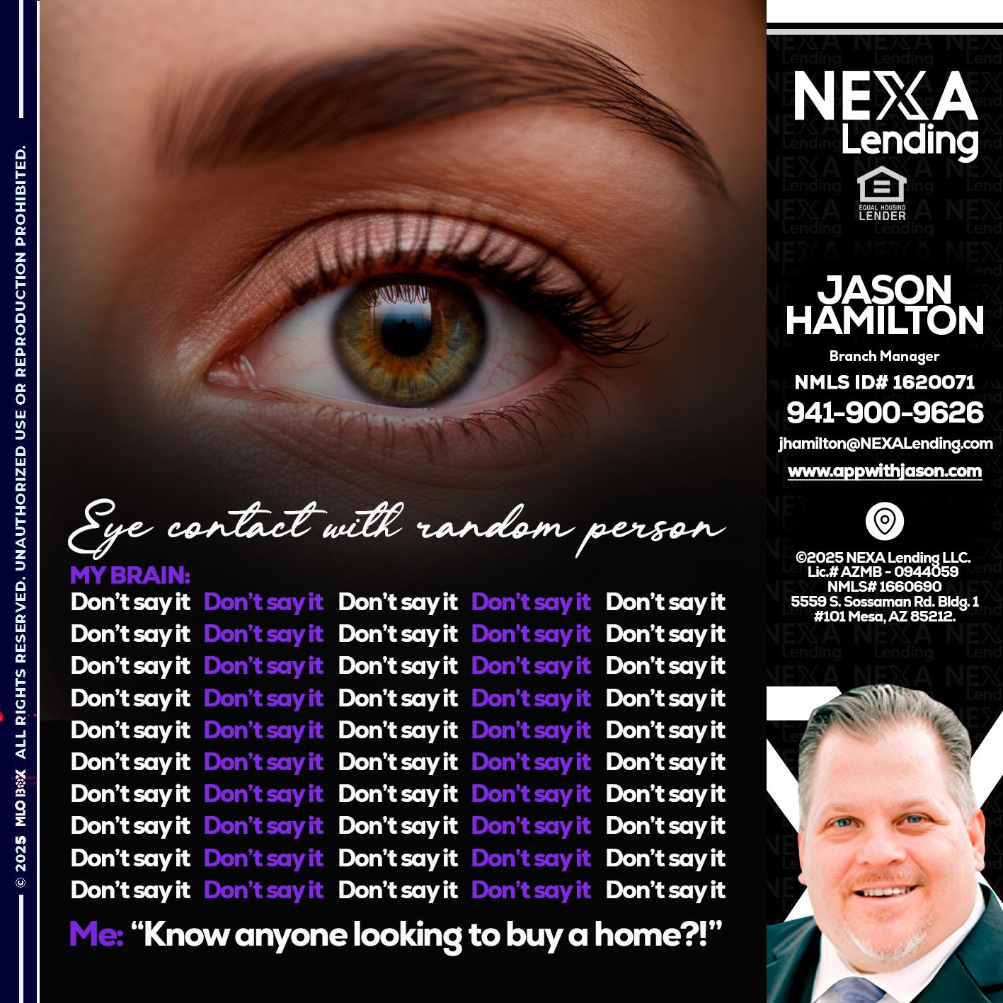 eye contact - Jason Hamilton -Branch Manager