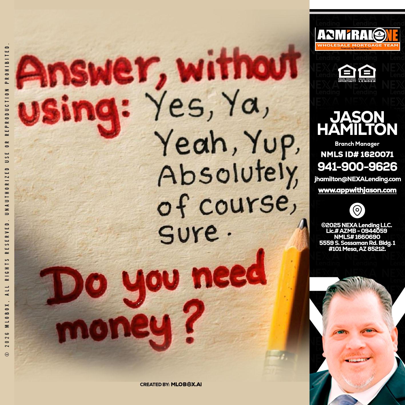 answer without - Jason Hamilton -Branch Manager