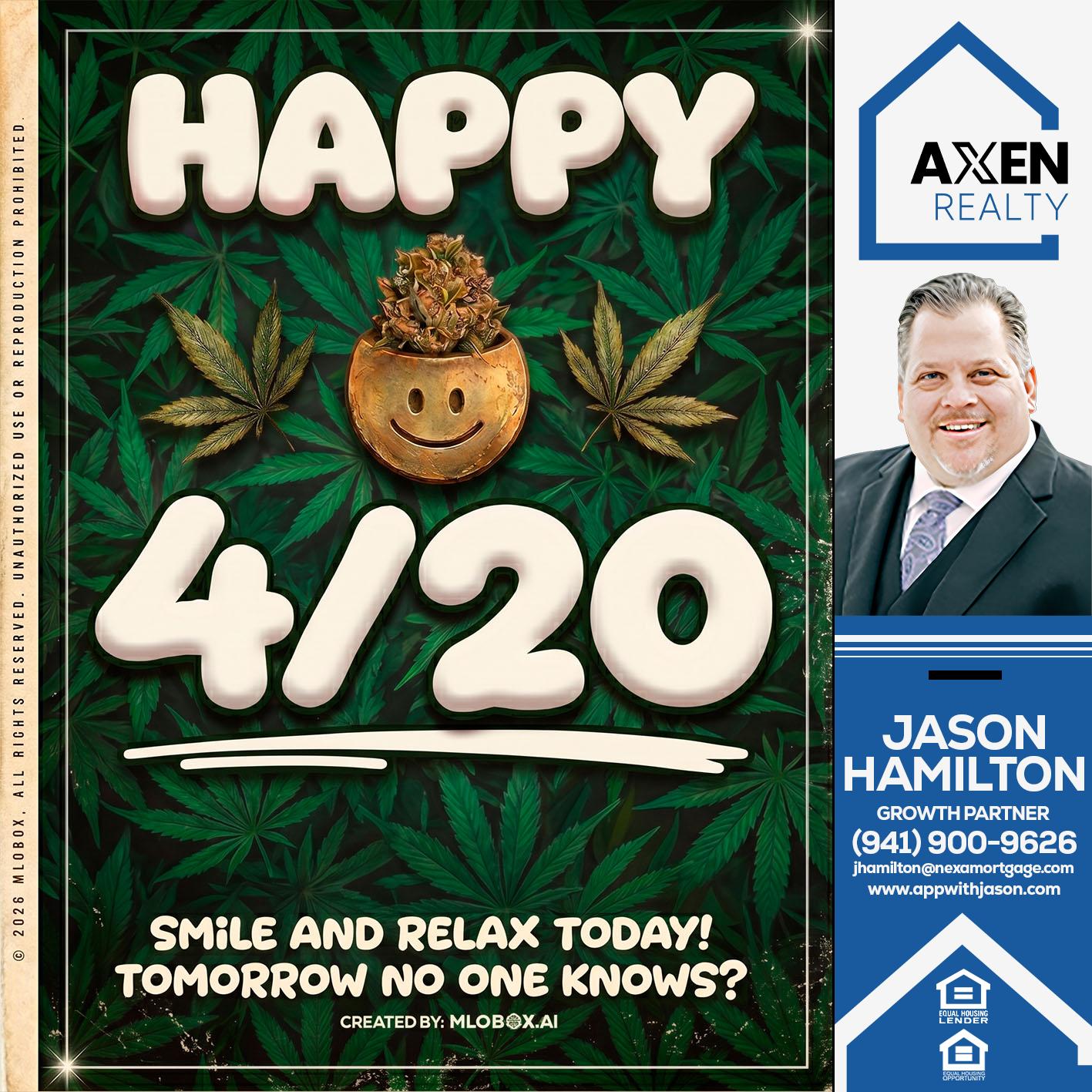HAPPY 4/20 - Jason Hamilton -Branch Manager