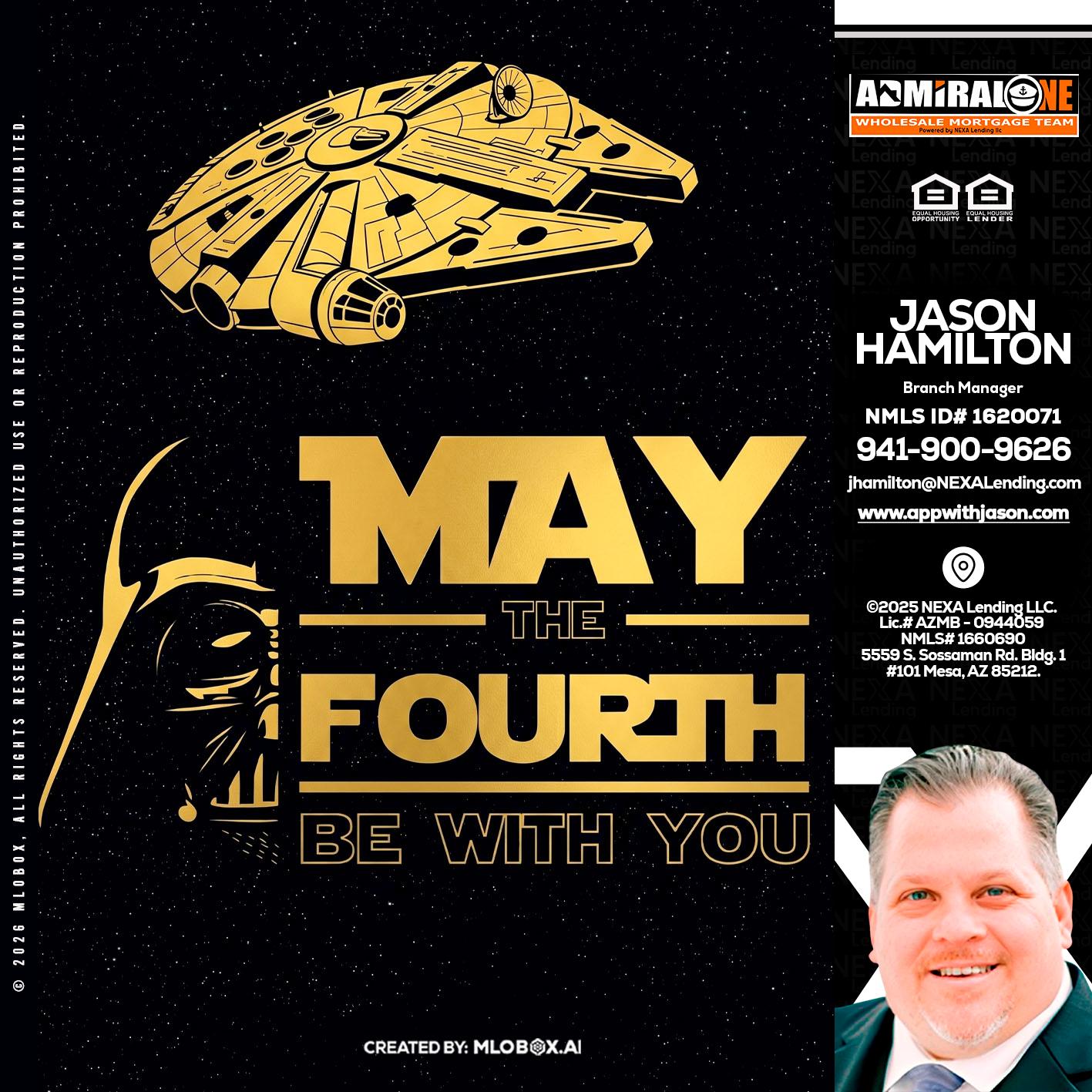 MAY THE FOURTH - Jason Hamilton -Branch Manager