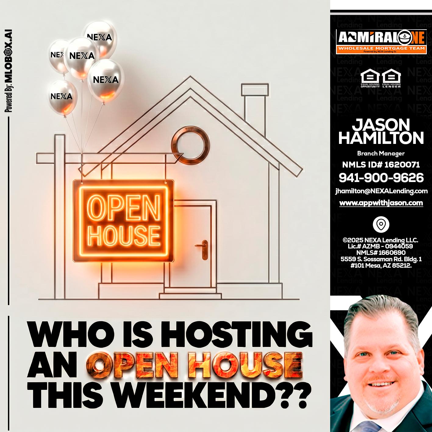 OPEN HOUSES - Jason Hamilton -Branch Manager