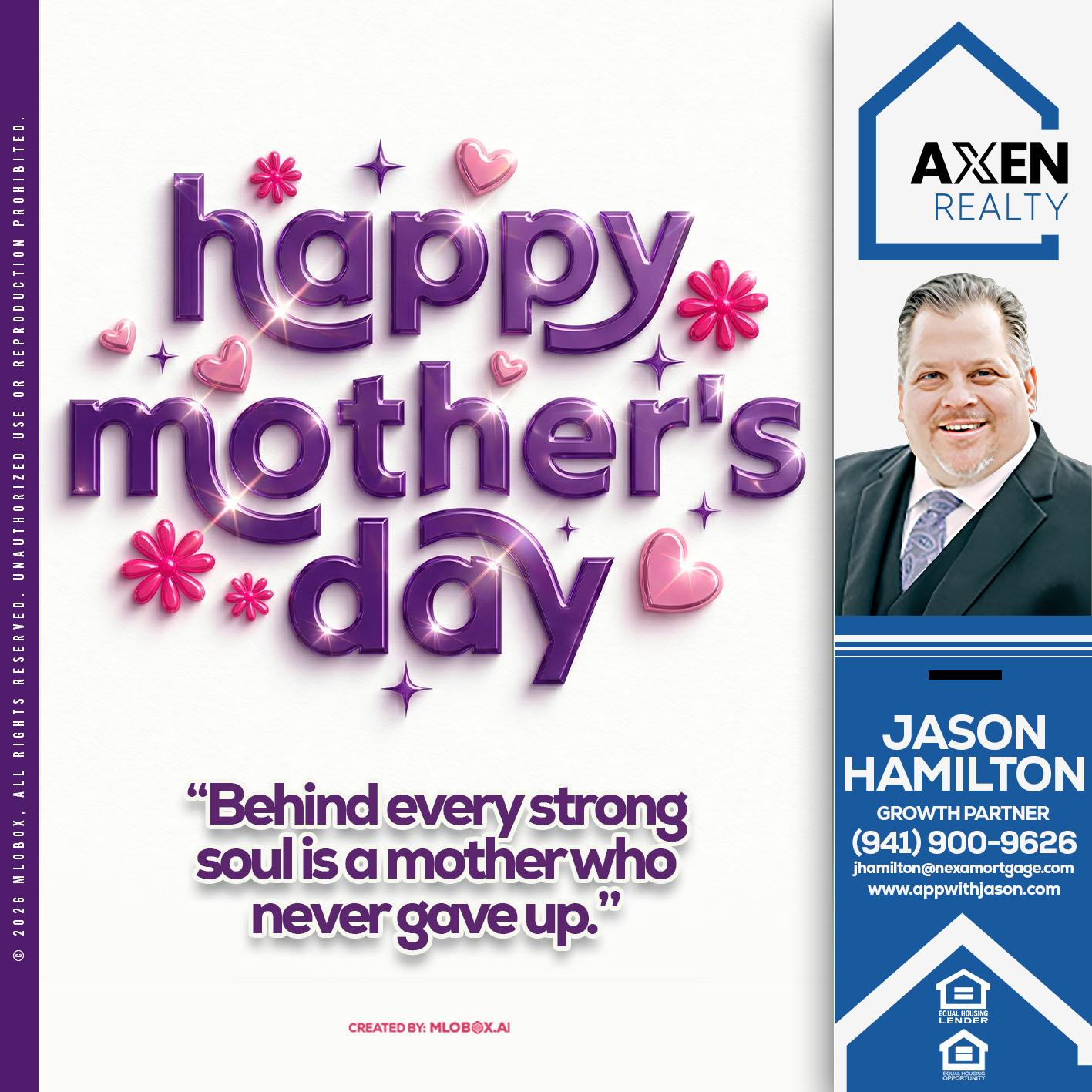 happy mothers day - Jason Hamilton -Branch Manager