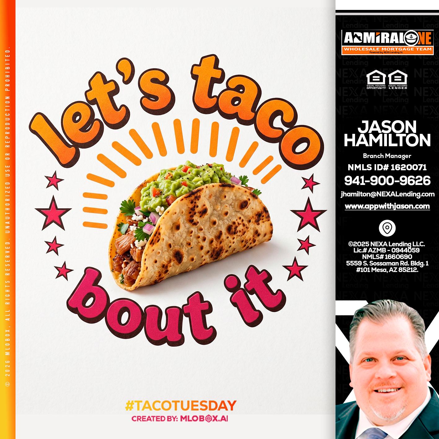 lets taco bout it - Jason Hamilton -Branch Manager