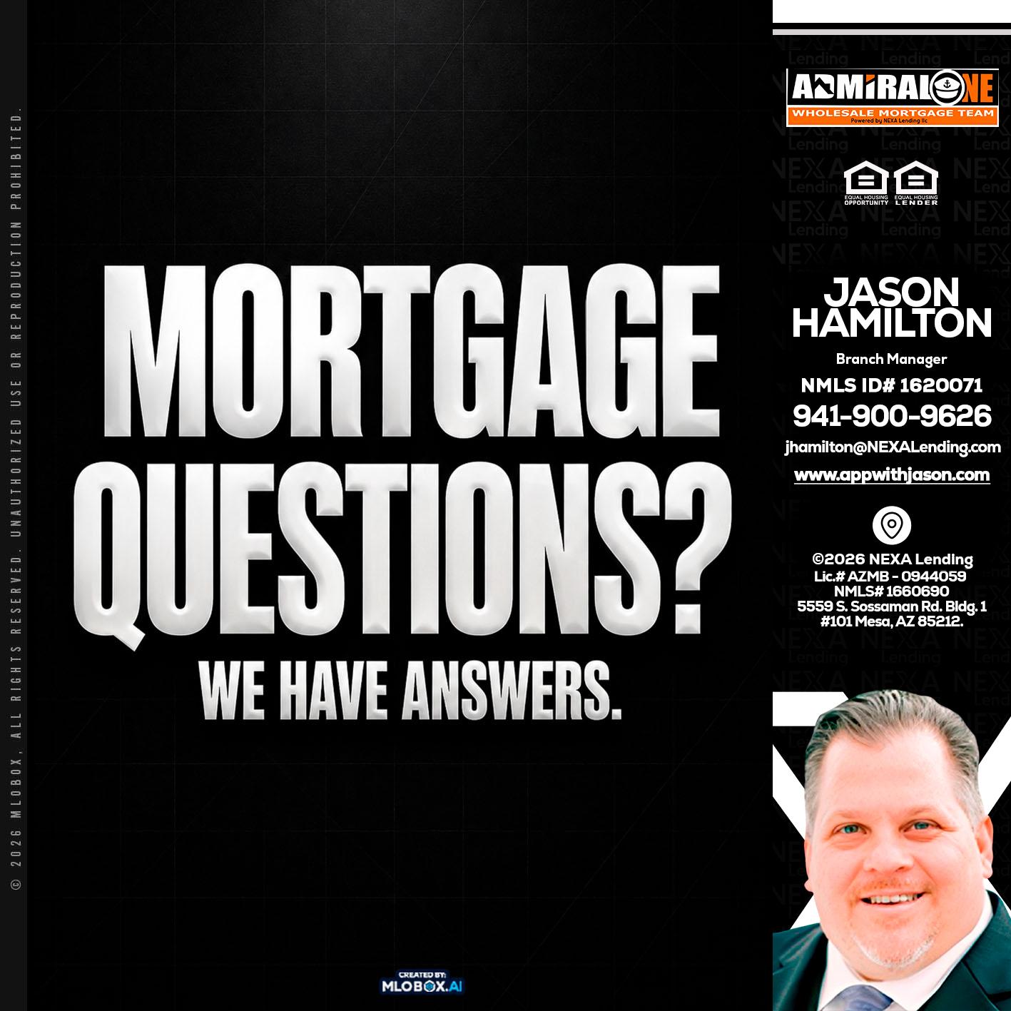 MORTGAGE QUESTION? - Jason Hamilton -Branch Manager